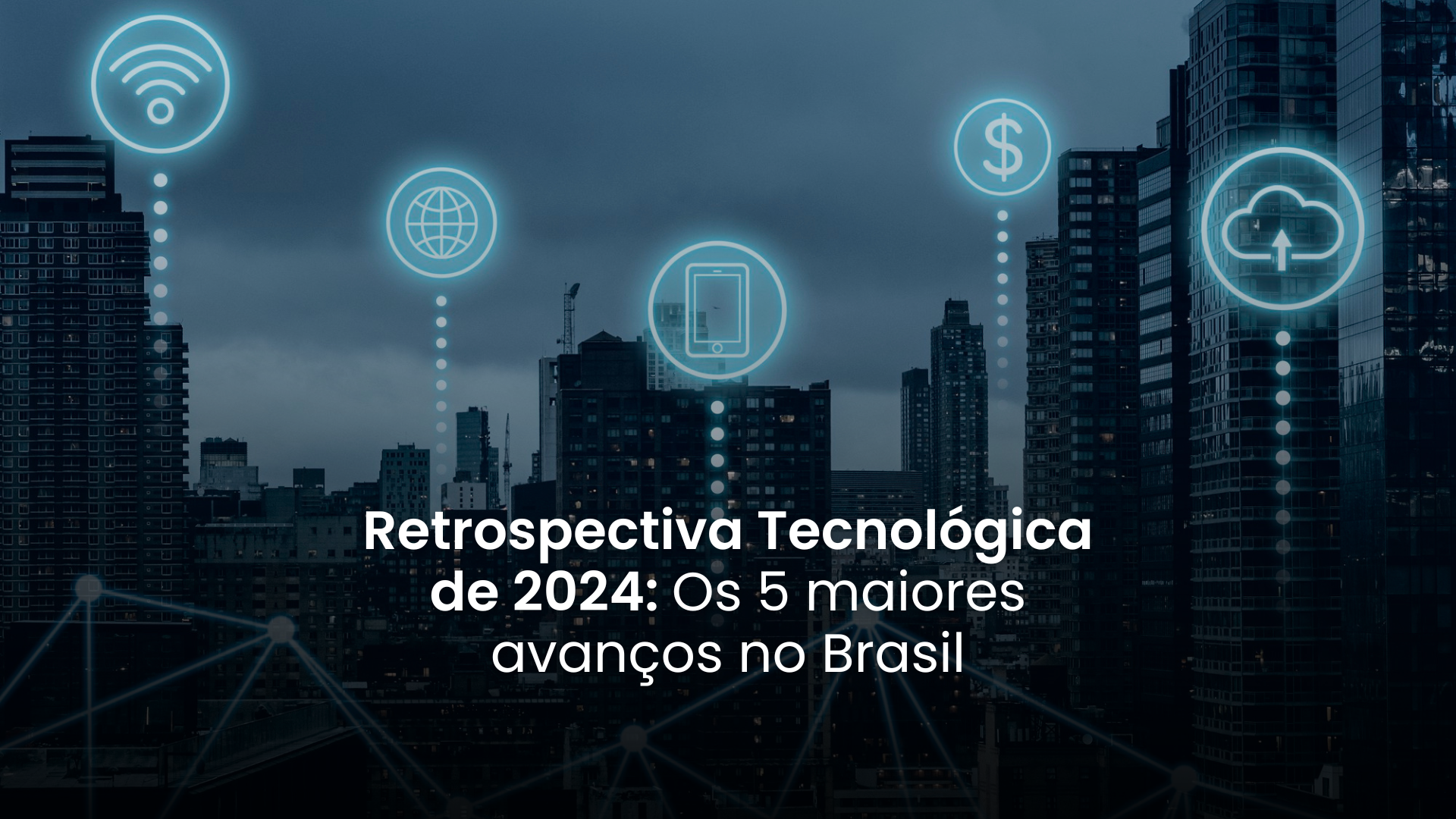 Os 5 maiores avanços tecnológicos em 2024.